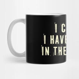 I Cant I Have Plans In The Garage -  Car Mechanic Gift Idea Mug